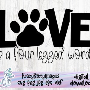 Liebe ist ein vierbeiniges Wort, Pfote Liebhaber Geschenk, Hundebesitzer Geschenk, Hundemama Schmuck, Hundemama Mama Geschenk, Hundepfote Pfoten Pfoten, Tierliebhaber svg