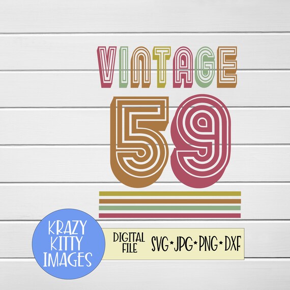 Download Clip Art Dxf 60 Years Old Svg 60th Birthday Svg Eps Vector 60th Birthday Decorations Vintage Birthday Svg Png Vintage 1959 Svg Vintage Svg Art Collectibles