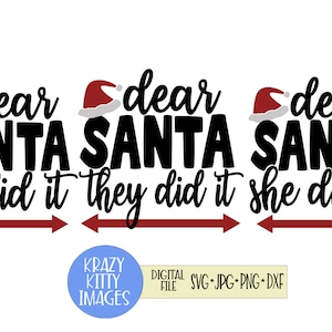 Caro Babbo Natale l'ha fatto Svg, l'ha fatto, l'hanno fatto, fasciò Buon Natale svg, Girls Boys Christmas svg,SVG Dxf Png Jpg Eps,Digital Download