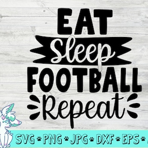 comer dormir fútbol repetir svg, vida de fútbol svg, fútbol svg, png, jpg, eps, dxf, descarga digital, aficionado al fútbol svg