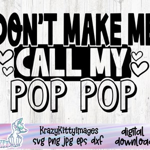 Mis personas favoritas me llaman pop pop SVG, archivo PNG del día del padre, descarga digital instantánea, Dxf, archivo de corte del abuelo, divertido día del padre svg