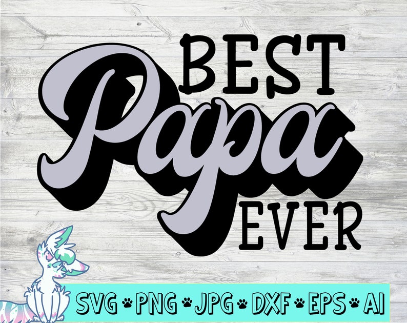 Free Free 81 Best Father&#039;s Day Svg SVG PNG EPS DXF File