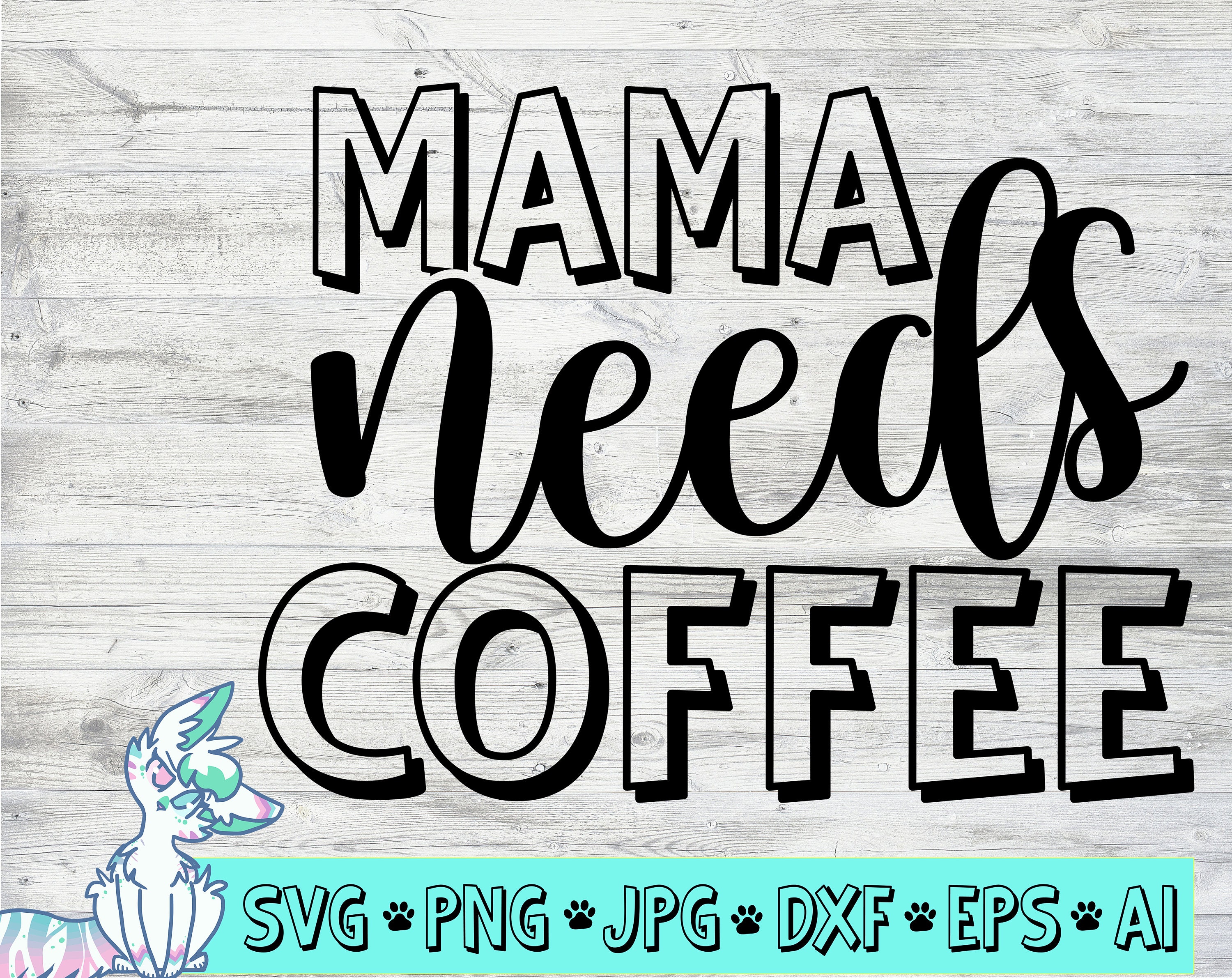 Premium Vector  Mama needs coffee svg