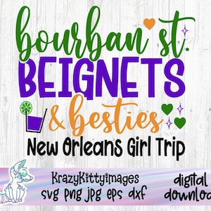 Beignets et besties, voyage entre filles à la Nouvelle-Orléans, voyage entre filles NOLA, vacances à la Nouvelle-Orléans, vacances dans la rue Bourbon, fichier coupé, SVG PNG dxf