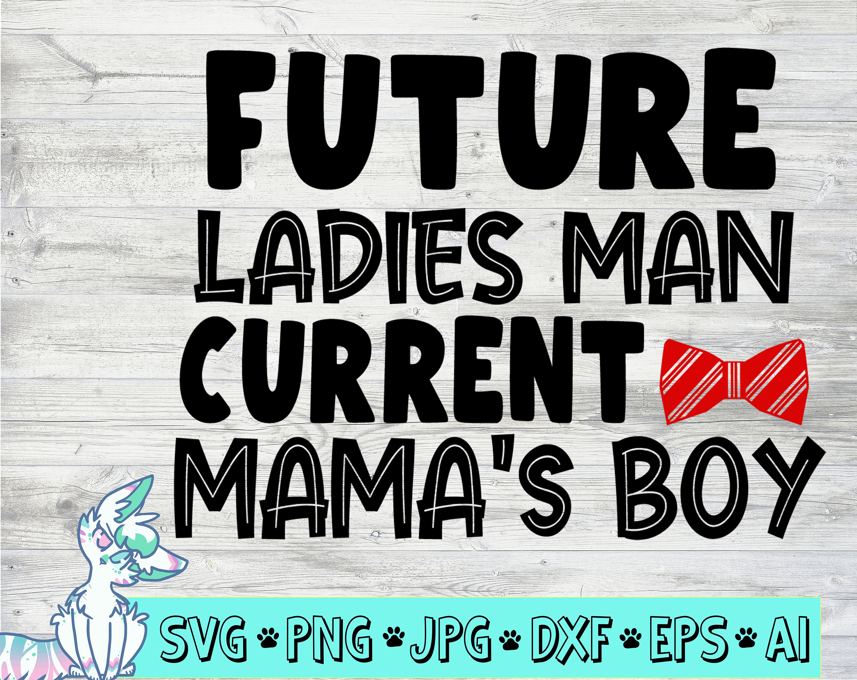 Buy Future Ladies Man Current Mama's Boy Svg Boy Valentine Online in India - Etsy Buy Future Ladies Man Current Mama's Boy Svg Boy Valentine Online in India - Etsy
