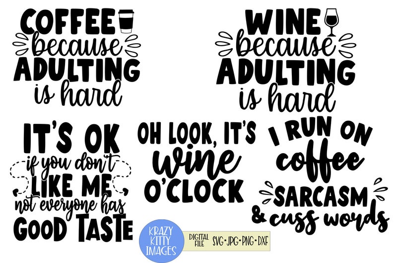 Download Art Collectibles Clip Art Png Dxf Jpg Funny Mom Quotes Svg Bundle Funny Sarcastic Bundle Good Taste Svg Wine Svg Bundle Adulting Is Hard Svg Coffee Svg Bundle