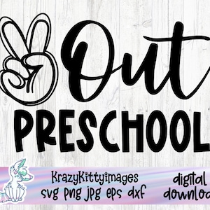 Peace Out Preschool Svg, Last Day of School Svg, Kids End of School, Pre-K Svg, Boy Graduation Shirt Svg Files for Cricut & Silhouette, Png