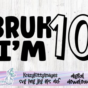 10 Jahre alte Geburtstagskind svg, 10 Jahre Geburtstagskind svg, lustiger svg svg, 10 Jahre alt, Geburtstagskind svg