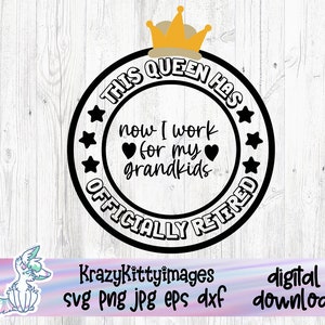 Diese Königin ist offiziell im Ruhestand, Ruhestand svg, Frauen-Ruhestand svg, niedliche Damen-Ruhestand svg, Frauen-Ruhestand Clipart