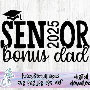 Senior 2025 stiefvader svg, klasse van 2025 svg, familie afstuderen svg, trotse vader afstuderen svg, png jpg eps dxf, digitale download