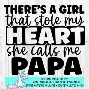 Hay una chica que me robó el corazón. Me llama papá. Abuelo svg. Amo a mis nietos. Día del padre svg. Abuelo día del padre svg.