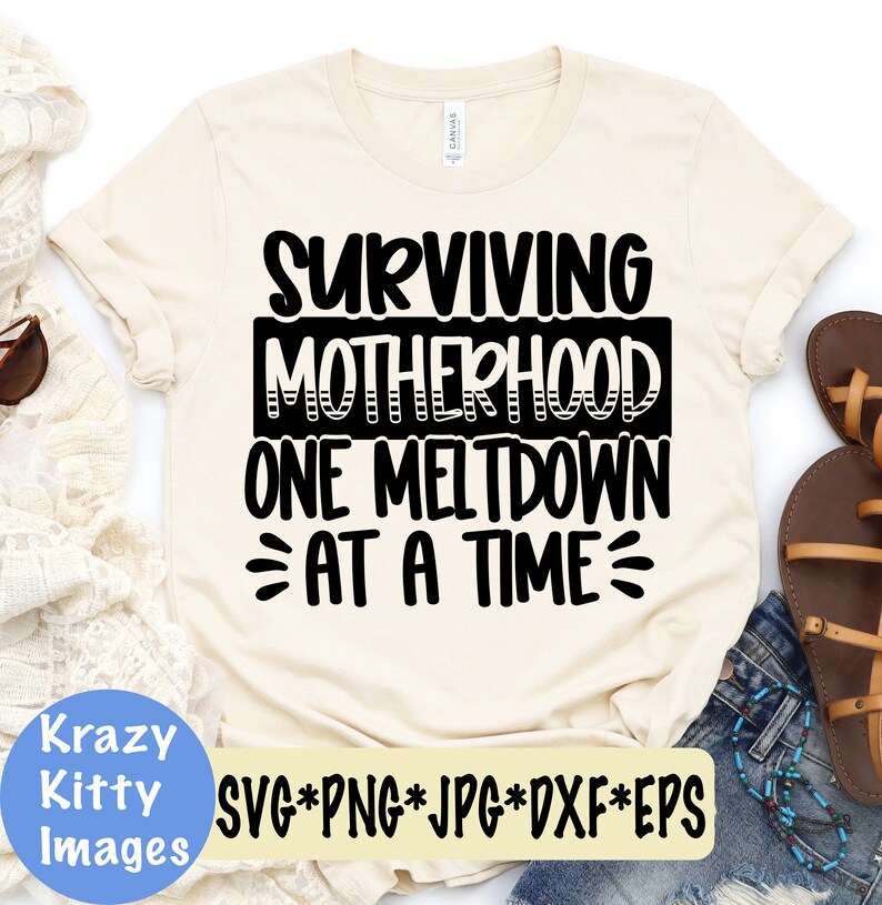 Download Surviving motherhood one meltdown at a time svg funny mom ...