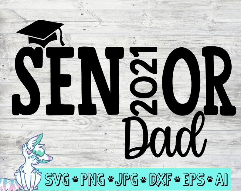 Download Senior 2021 dad svg class of 2021 svg family graduation svg | Etsy