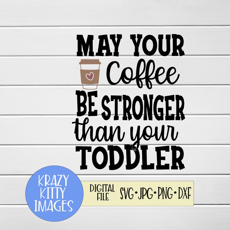 Free Free Coffee Toddler Svg 580 SVG PNG EPS DXF File