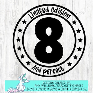 Number 8 birthday svg, Eight svg, 8 year old svg,Eight birthday Svg, 8 svg, birthday girl, birthday boy, png, jpg, dxf, instant download
