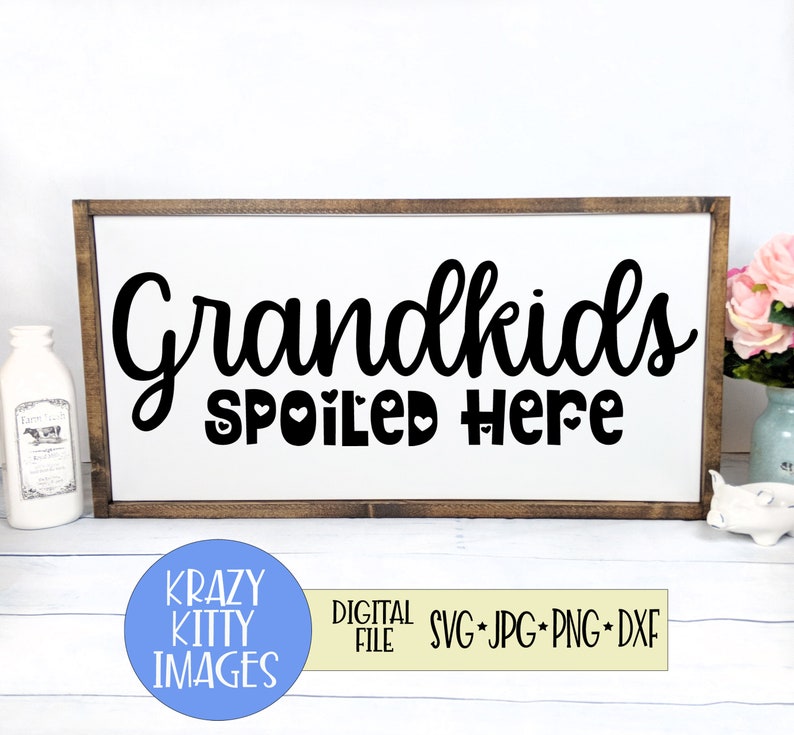 Free Free 81 Grandkids Spoiled Here Svg SVG PNG EPS DXF File