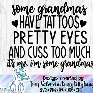 Algumas avós têm tatuagens, xingam demais sou eu, sou umas avós svg, tia svg, glamma svg, xingamento svg, png jpg eps dxf, download digital