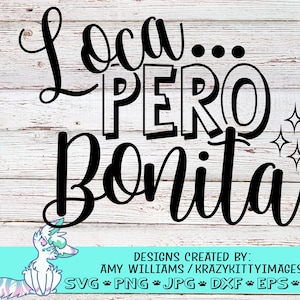 Loca Pero Bonita svg, Latina svg, Spanish svg, Spanish quote svg, funny spanish svg, a little bit crazy svg, instant download, cut file