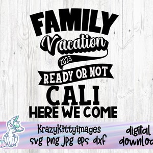 Californie SVG, SVG de vacances en famille, Californie du Sud nous voici, Vacay Mode Svg, Nous voici svg, Png, Jpg, Eps, Dxf, Téléchargement numérique