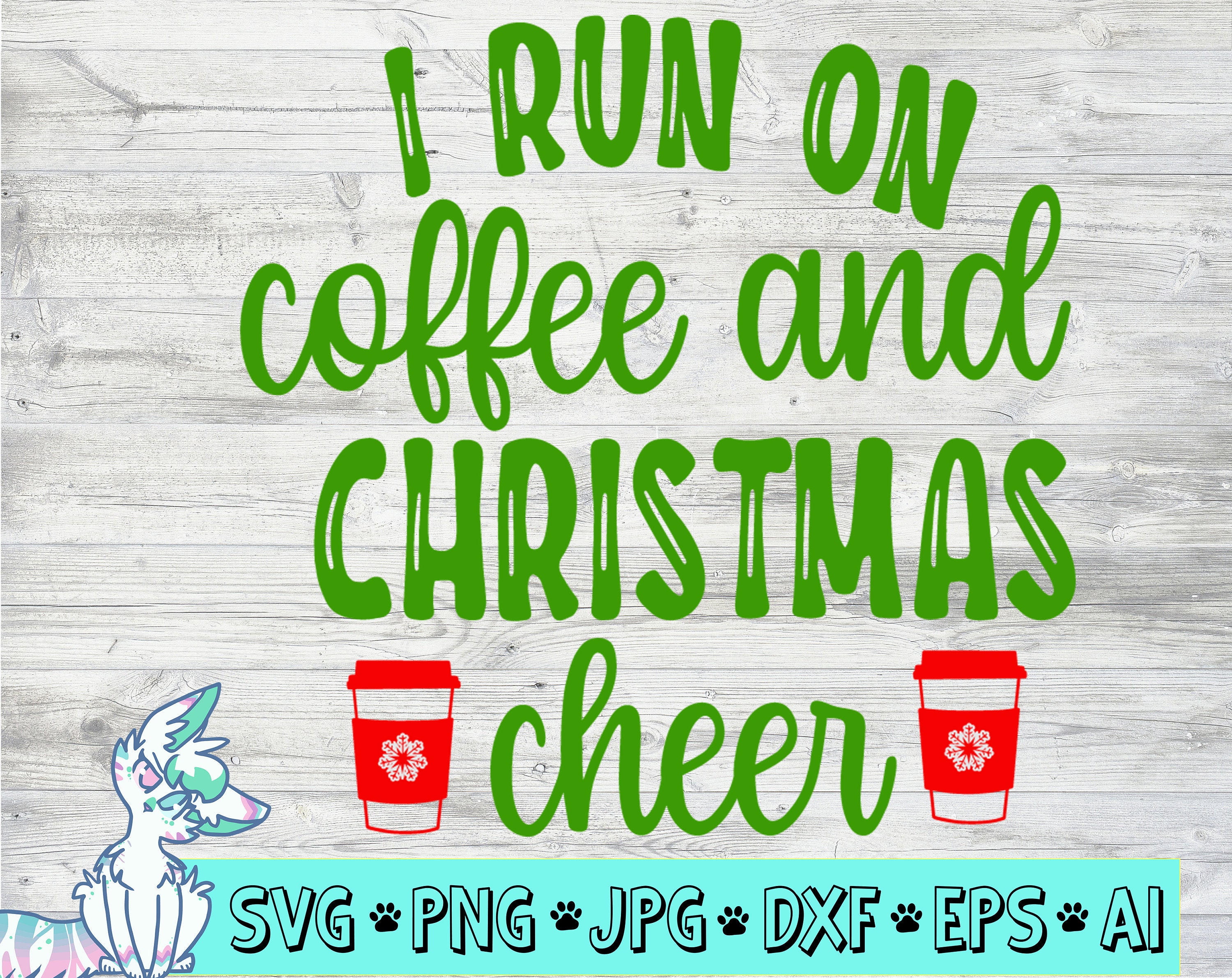 Download I Run On Coffee And Christmas Cheer Svg Christmas Svg Etsy