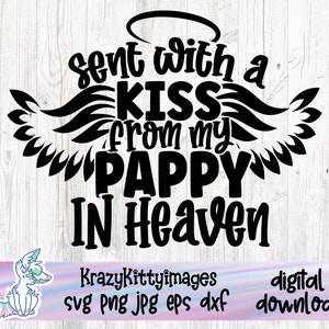 Gesendet mit einem Kuss von meinem Pappy im Himmel Schmuck, Erinnerungs-Baby-Svg, Liebe mein Papa, vermisse meinen Papa, Dxf Png geschnitten Datei für Cricut Silhouette