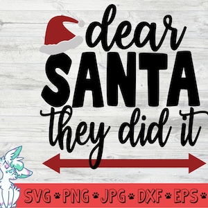Caro Babbo Natale l'hanno fatto Svg, Merry Christmas svg, Xmas svg, Girls Boys Christmas svg, SVG Dxf Png Jpg Eps, Digital Download, Santa svg, Natale