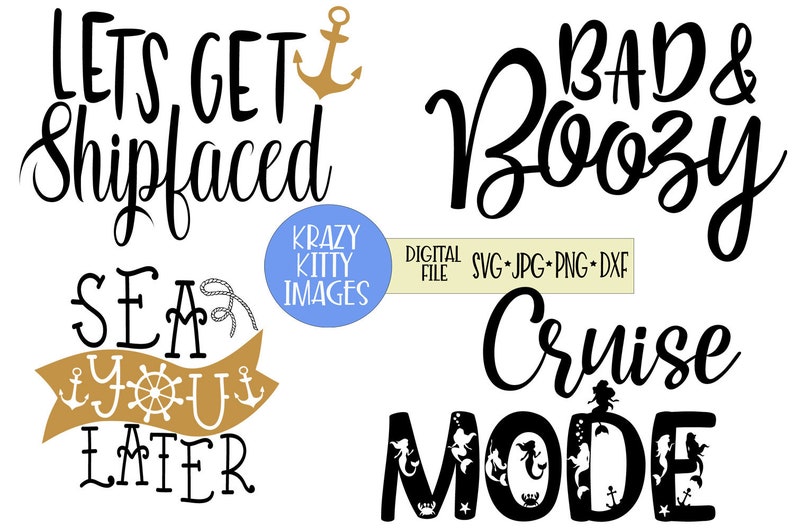 Download Sea You Later Svg Lets Get Shipfaced Svg Cruise Mode Svg Cruise Shirt Svg Vacay Mode Eps Jpg Png Dxf Bad And Boozy Svg Cruise Svg Bundle Art Collectibles Clip Art PSD Mockup Templates