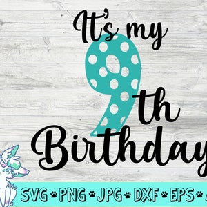 Svg 9e anniversaire, neuvième anniversaire svg, svg fête 9e anniversaire, 9e anniversaire chemise svg, svg anniversaire fille, anniversaire garçon svg, png, jpg, eps, dxf