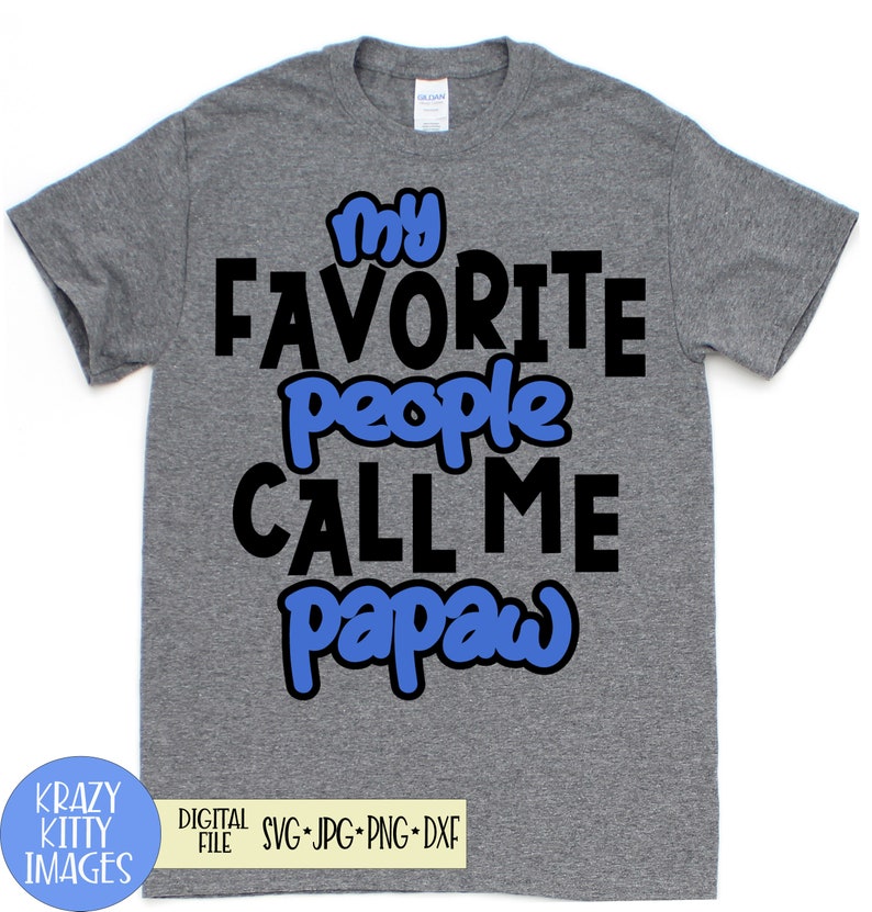 My Favorite People Call Me Papaw Svg Dxf Grandpa Svg Png Grandfather Svg Jpg Papa Svg Fathers Day Svg Digital Download Eps Clip Art Art Collectibles Kromasol Com