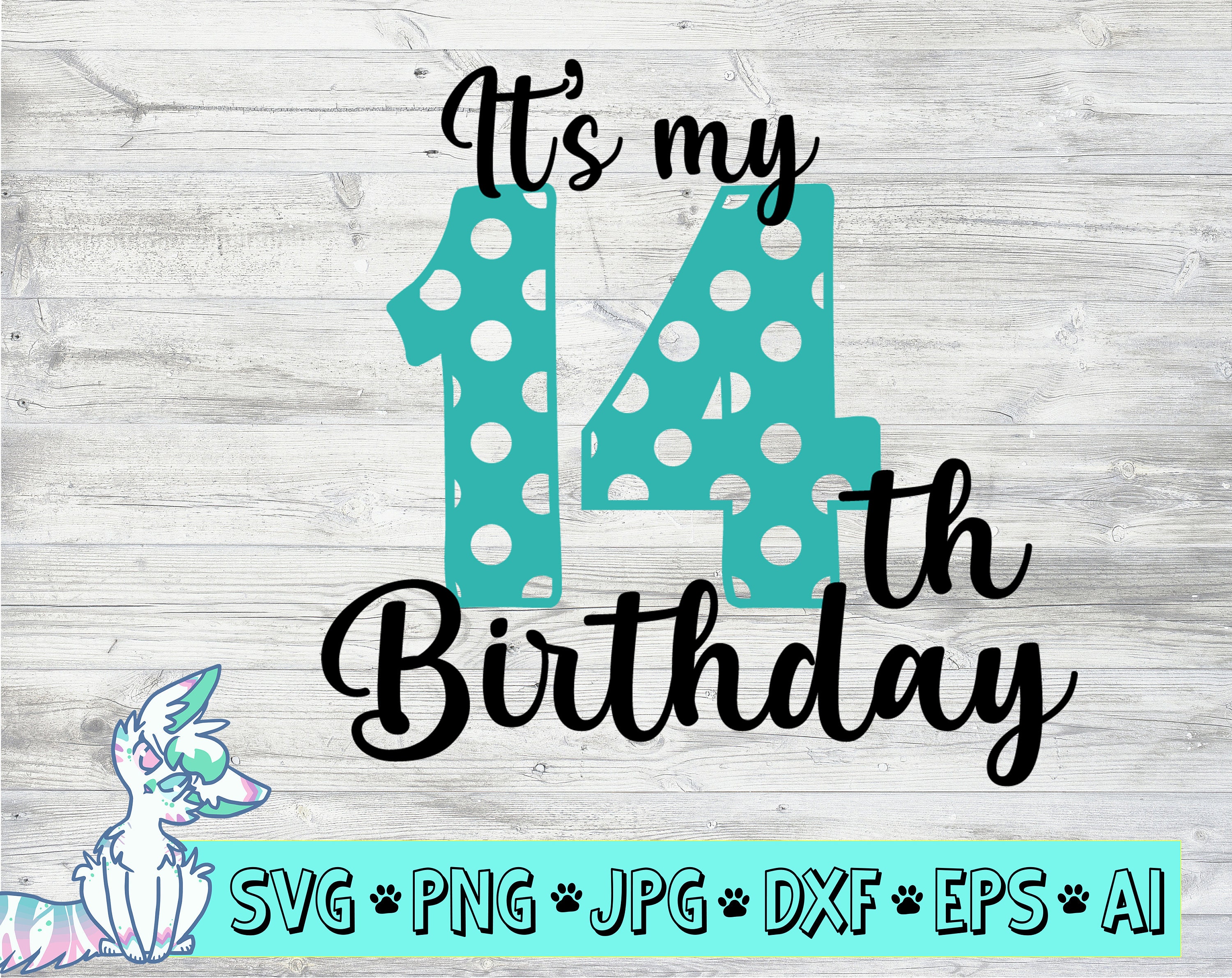 Image Transfers Dxf Jpg Ai Png Pdf Eps My 14th Birthday Svg Craft 