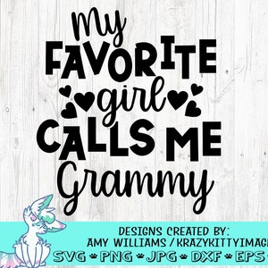Minha garota favorita me chama de Grammy Svg, Grandma Svg, Gigi Svg, New Grammy Svg, Mothers Day Svg, Mom Quotes, Png,Jpg, Eps,Dxf, Digital Download