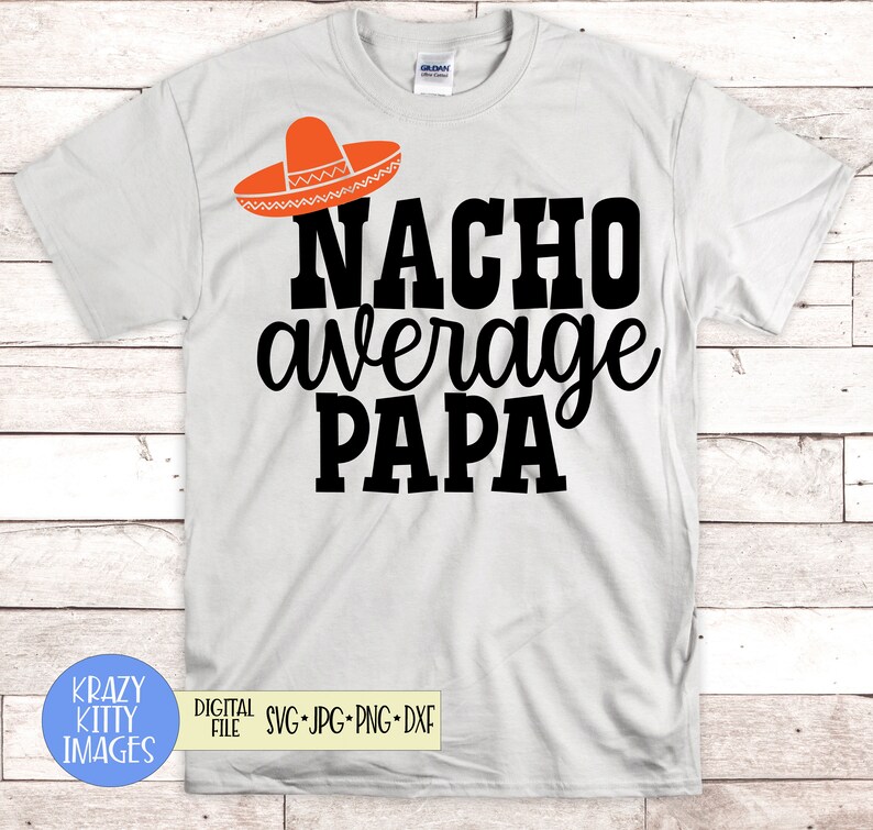 Download Art Collectibles Clip Art Png Godfather Svg Dxf Mom Godmother Cousin Jpg Son Nacho Average Mama Papa Dad Daughter Nacho Average Family Matching Svg Bundle