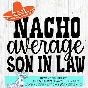 Nacho gemiddelde schoonzoon, Cinco de Mayo Design, Boy SVG, PNG, DXF Quote, Funny Kid Shirt Svg, schattig gezegde, digitale download, commercieel gebruik