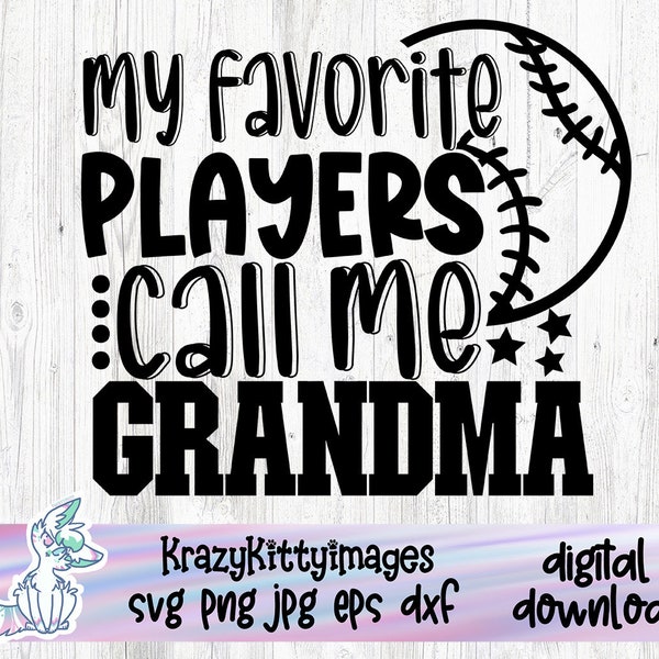 My Favorite Players Call Me Grandma, Grandma Baseball Shirt SVG, Softball Grandma SVG, Baseball Game Shirt For Grandma SVG png