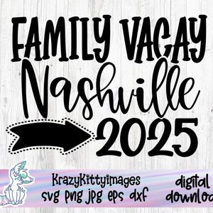 Nashville SVG, familievakantie SVG, Tennessee here we come, Vacay Mode Svg, Here we come svg, 2025 svg, png, jpg, eps, dxf, digitale download