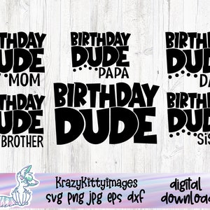 o aniversariante svg, mamãe do aniversariante, papai, irmã, irmão do aniversariante, aniversário de meninos svg,png,jpg,dxf,download instantâneo