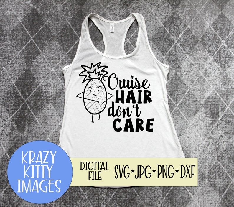 Pineapple Svg Cruise Svg Family Cruise Svg Funny Cruise Shirt Svgs Eps Womens Cruise Svg Kids Cruise Svg Cruise Hair Dont Care Svg Clip Art Art Collectibles