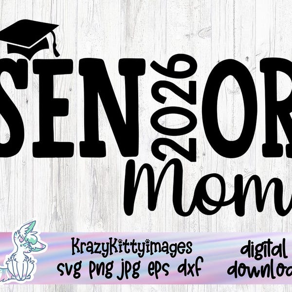 Class of 2026 graduation svg, Senior Mom Svg, Proud Mom of a Senior Graduate Svg, Png, Jpg, Eps, Dxf, Digital download