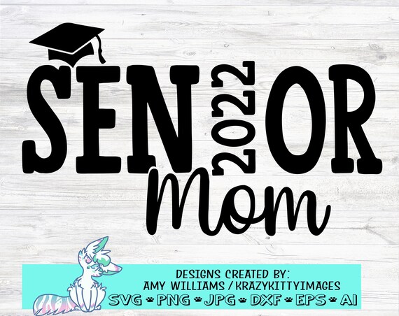 Class of 2022 Graduation Svg Senior Mom 