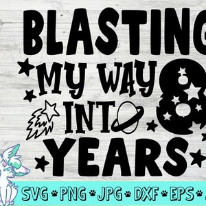 Svg 8e anniversaire de garçons, svg de l'espace extra-atmosphérique, svg d'anniversaire de garçons dans l'espace, 8 ans svg, svg de chemise d'anniversaire de huit ans, png, jpg, dxf, svg de l'espace