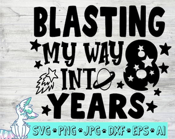 boys 8th birthday svg, outer space svg, boys outer space birthday svg,8 years old svg,eight years birthday shirt svg, png,jpg,dxf, space svg