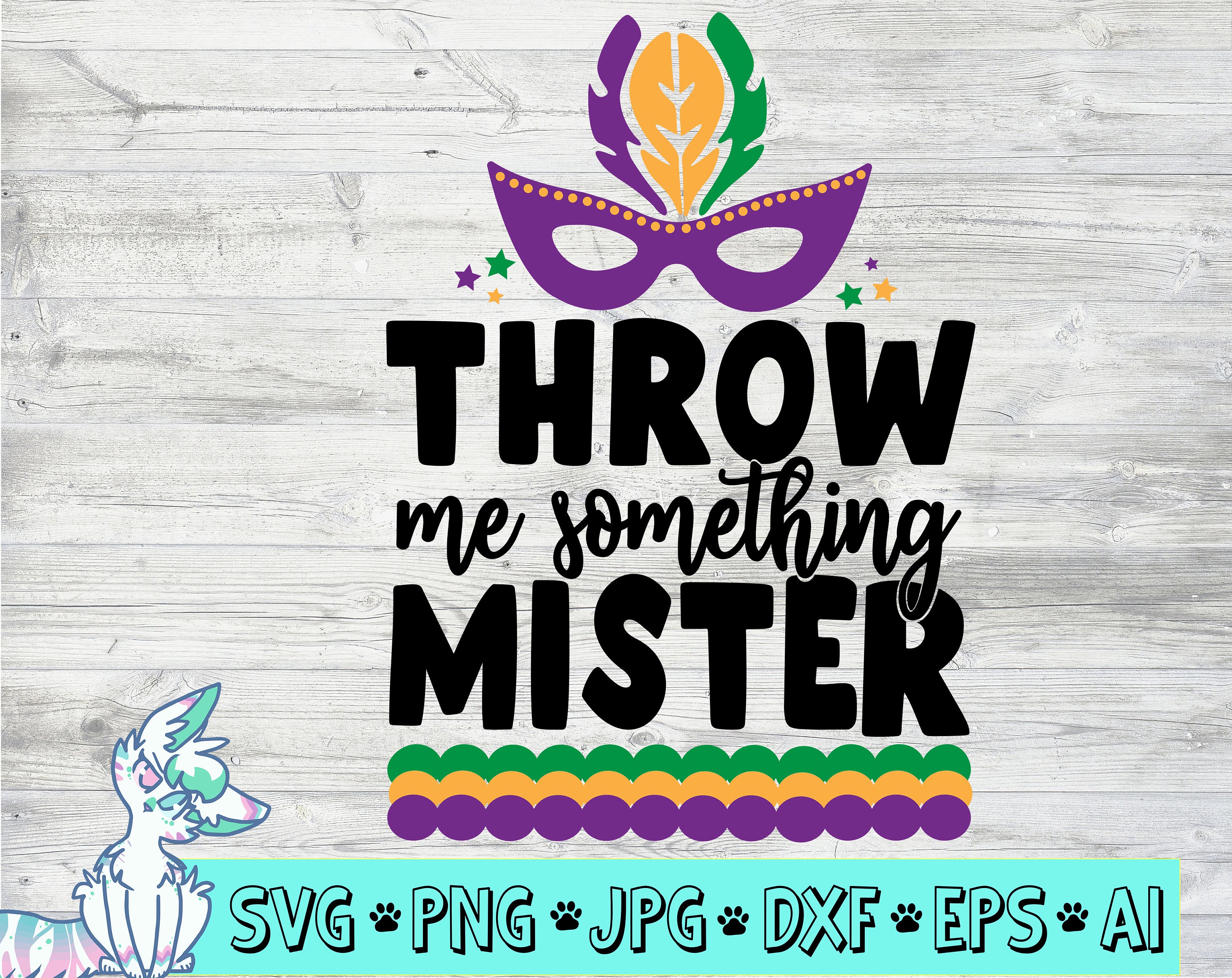 Mardi Gras SVG DXF Throw Me Something Mister SVG Mardi gras Etsy