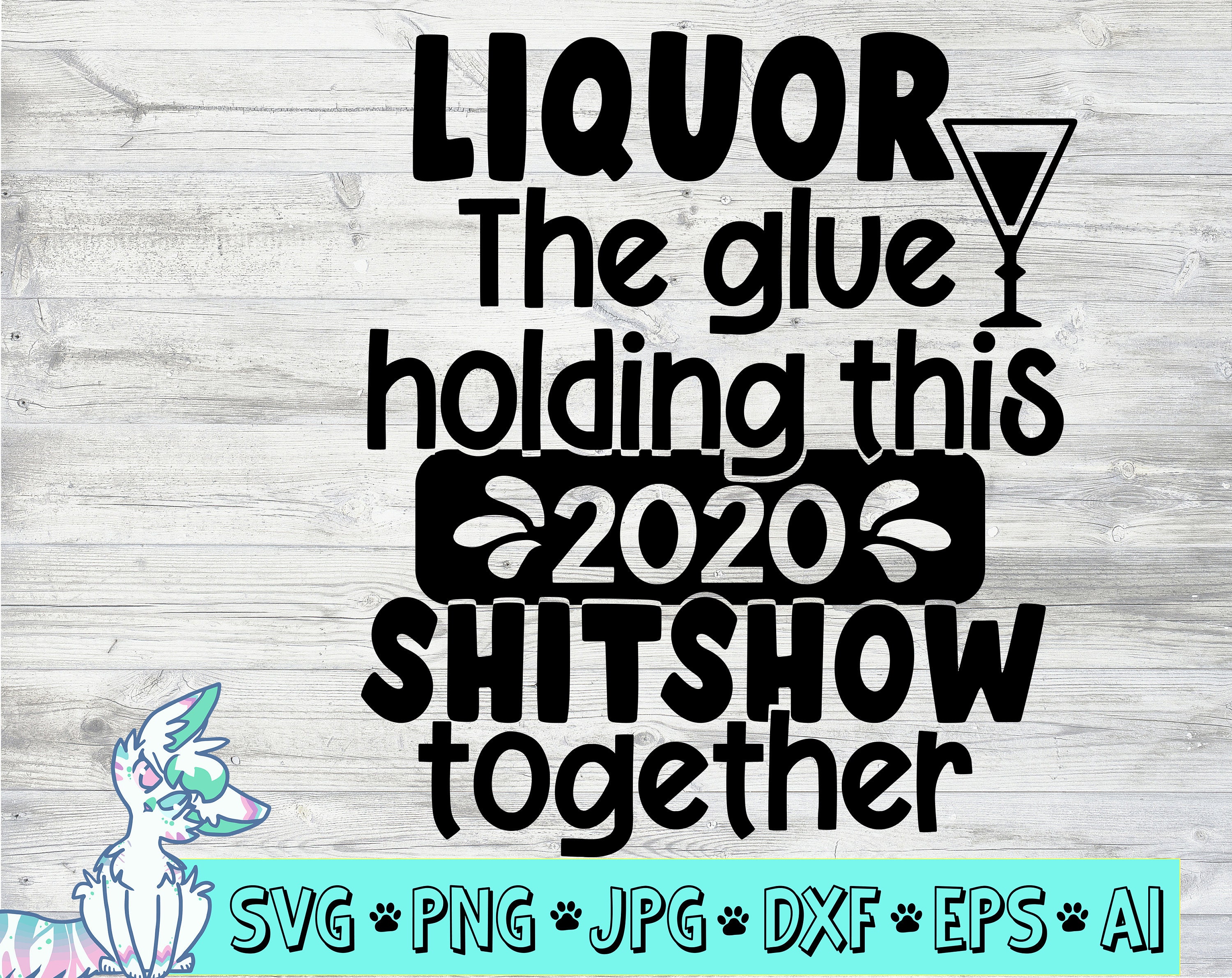 liquor the glue holding this 2020