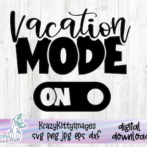 Vacay Mode sur SVG PNG, famille vacances Svg, Vacay Svg, vacances Svg, été Svg, voyage Svg, plage Svg, vacances 2023 Svg, vacances Squad