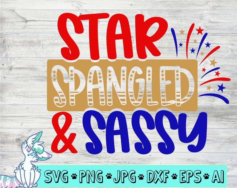 Download Star Spangled and Sassy SVG File 4th of July Svg funny | Etsy