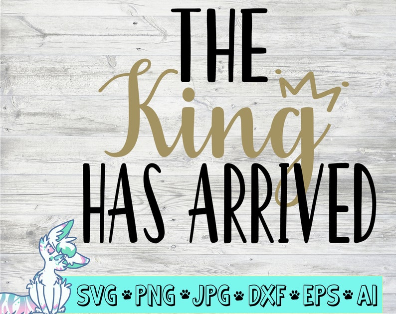 Download New Baby Boy SVG DXF Hello The King Has Arrived King | Etsy