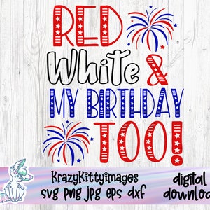 Rosso bianco e il mio compleanno Svg, 2 ° compleanno Svg, 4 luglio compleanno Svg, Giorno dell'Indipendenza, Fuochi d'artificio Svg, Secondo compleanno, Png Jpg Eps Dxf