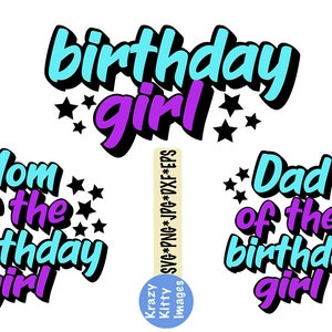 cumpleaños chica svg, mamá de la cumpleañera, papá de la cumpleañera, a juego familia cumpleaños svg paquete, familia svg, png, jpg,eps,dxf