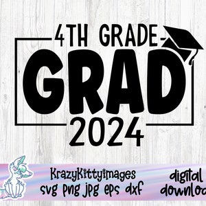 4th Grade Grad, End Of 4th Grade, End Of The Year, End Of School, 4th Grade svg, 4th Grade Graduation, Graduation svg, png jpg eps dxf