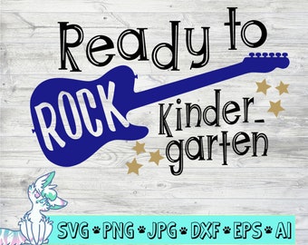 Back to school, Kindergarten SVG, school cut file, school shirt, svg file, 1st day of school, ready to rock kindergarten, png,jpg,eps,dxf